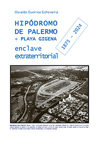 Hipódromo de Palermo + Playa Gigena - Enclave extraterritorial 1875 - 2024