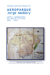 Aeroparque Jorge Newbery - Loteo y urbanización del Río de la Plata 1911 - 2020