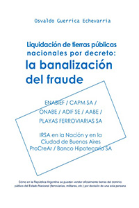 Liquidación de tierras públicas nacionales por decreto - La banalización del fraude 06/2023
